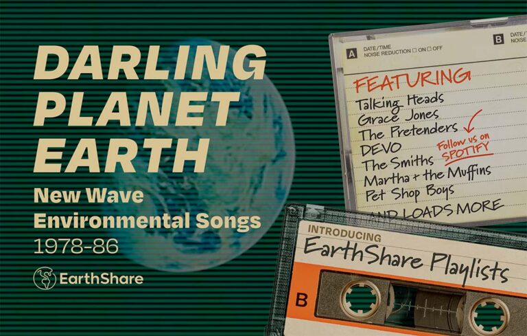 Canciones de la nueva ola de los años 80 sobre el medio ambiente y el cambio climático - Listas de reproducción de EarthShare - Darling Planet Earth -